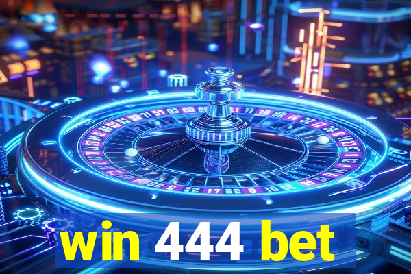 win 444 bet